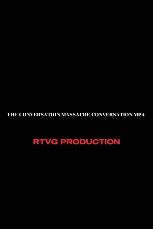 The conversation massacre conversation.mp4