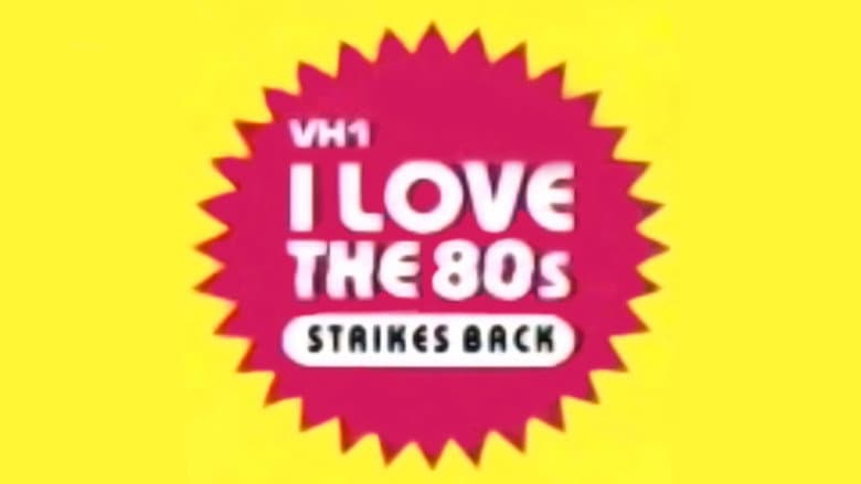 I Love the '80s Strikes Back