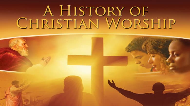 A History of Christian Worship
